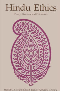 Hindu Ethics: Purity, Abortion, and Euthanasia / Edition 1