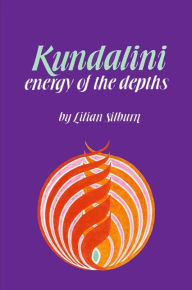 Title: Kundalini: The Energy of the Depths, Author: Lilian Silburn