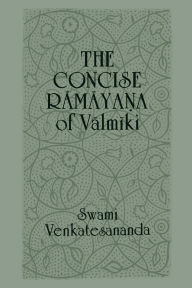 Concise Ramayana of Valmiki / Edition 1