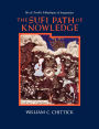 The Sufi Path of Knowledge: Ibn al-?Arabi's Metaphysics of Imagination