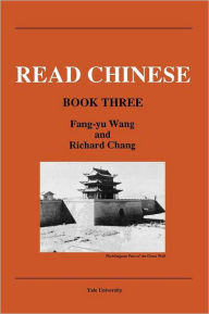 Title: Read Chinese, Book Three / Edition 2, Author: Fred Fang-yu Wang