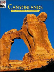 Canyonlands: The Story Behind the Scenery