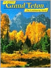 Grand Teton: The Continuing Story