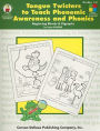 Tongue Twisters to Teach Phonemic Awareness and Phonics: Blends and Digraphs