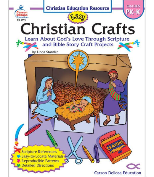 Easy Christian Crafts, Grades PK - K: Learn About God's Love Through Scripture and Bible Story Craft Projects