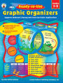 Ready-to-Use Graphic Organizers: Supports Balanced Literacy and Cross-Curricular Applications Grades 1-5