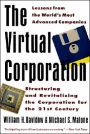 The Virtual Corporation: Structuring and Revitalizing the Corporation for the 21st Century