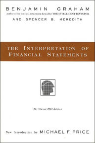 Title: The Interpretation of Financial Statements: The Classic 1937 Edition, Author: Benjamin Graham