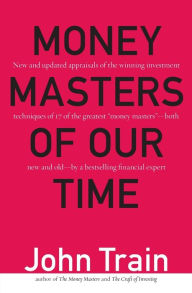 Title: Money Masters of Our Time, Author: John Train