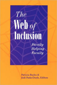 The Web of Inclusion: Faculty Helping Faculty / Edition 1