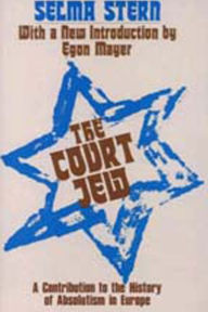 Title: Court Jew: Contribution to the History of Absolutism in Europe, Author: Selma Stern