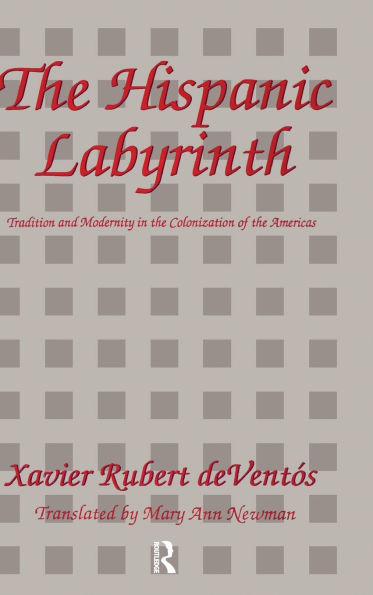 The Hispanic Labyrinth: Spain's Encounter with Latin America