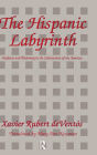 The Hispanic Labyrinth: Spain's Encounter with Latin America