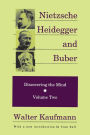 Nietzsche, Heidegger, and Buber: Discovering the Mind