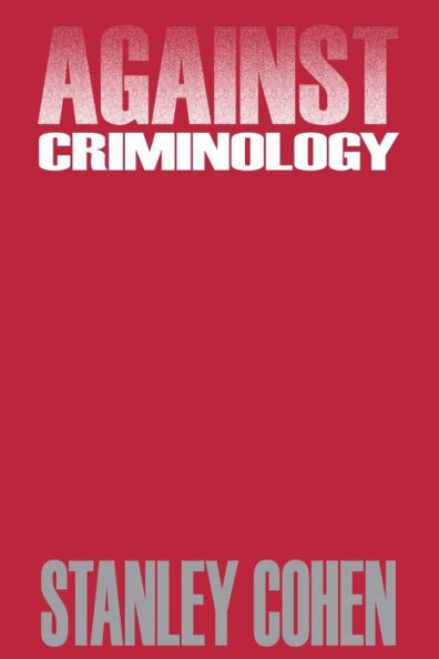 Against Criminology / Edition 1