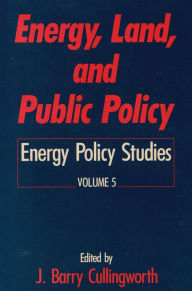 Title: Energy, Land and Public Policy, Author: J. Barry Cullingworth