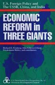 Title: United States Foreign Policy and Economic Reform in Three Giants: The U.S.S.R., China and India, Author: John Echeverri-Gent