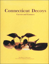 Title: Connecticut Decoys, Author: Henry C. Chitwood