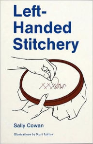 Title: Left-Handed Stitchery, Author: Sally Cowan