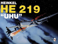 Title: Heinkel He 219 UHU, Author: Heinz J. Nowarra