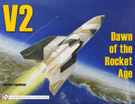 Title: V2: Dawn of the Rocket Age, Author: Joachim Engelmann