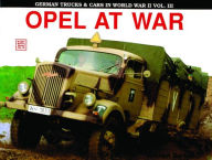 Title: German Trucks & Cars in WWII Vol.III: Opel At War, Author: Eckhart Bartels