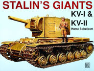 Title: Stalin's Giants . Kv-I & Kv-II, Author: Horst Scheibert