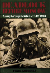 Deadlock Before Moscow: Army Group Center -- 1942/1943