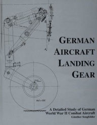 Title: German Aircraft Landing Gear: A Detailed Study of German World War II Combat Aircraft, Author: Gunther Sengfelder