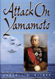 Title: Attack on Yamamoto, Author: Carroll V. Glines