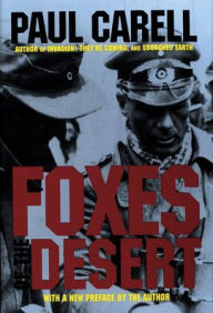 Title: Foxes of the Desert: The Story of the Afrikakorps, Author: Paul Carell