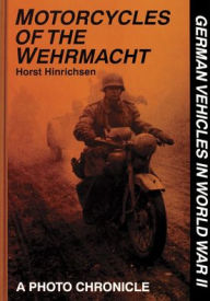 Title: Motorcycles of the Wehrmacht, Author: Horst Hinrichsen