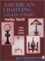 Title: American Lighting: 1840-1940, Author: Nadja Maril