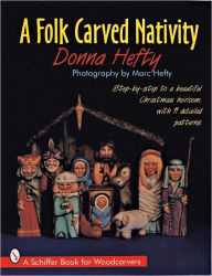 Title: A Folk Carved Nativity, Author: Donna Hefty