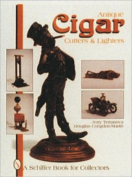 Title: Antique Cigar Cutters and Lighters, Author: Jerry Terranova