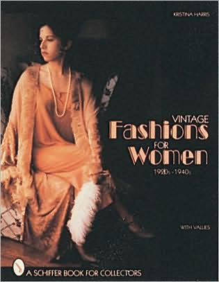 Vintage Fashions for Women: 1920s-1940s