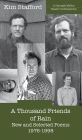 A Thousand Friends of Rain: New and Selected Poems, 1976-1998