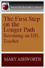 The First Step on the Longer Path: Becoming an ESL Teacher