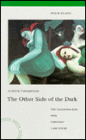 Other Side of the Dark: The Crackwalker, Pink, Tornado, I am Yours