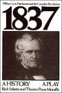 1837: William Lyon Mackenzie and the Canadian Revolution