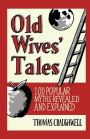 Old Wives Tales: Fact or Folklore?