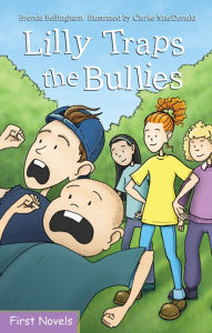 Title: Lilly Traps the Bullies, Author: Brenda Bellingham