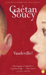Title: Vaudeville!, Author: Gaetan Soucy