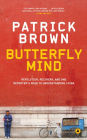 Butterfly Mind: Revolution, Recovery, and One Reporter's Road to Understanding China