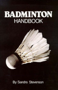 Title: Badminton Handbook, Author: Sandra Stevenson