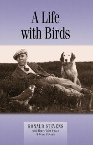 Title: A Life with Birds, Author: Ronald Stevens