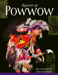 Title: Spirit of Powwow, Author: Kay Johnston