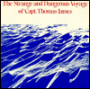 Strange and Dangerous Voyage of Captain Thomas James