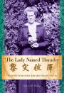 Lady Named Thunder: The Biography of Dr. Ethel Margaret Phillips, 1876-1951