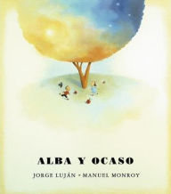 Alba y Ocaso (Daybreak, Nightfall)